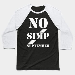 No simp september simple text Baseball T-Shirt